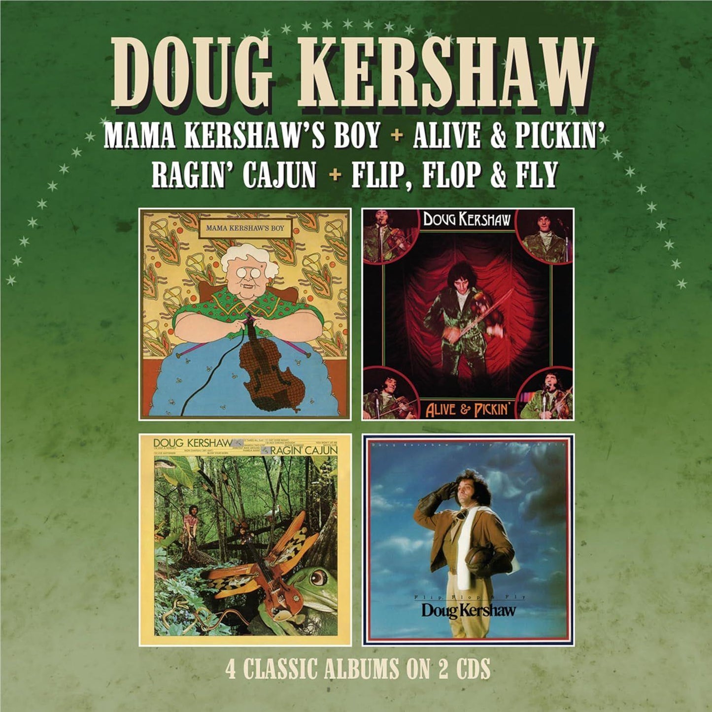 Mama Kershaw'S Boy / Alive & Pickin' / Ragin' Cajun / Flip, Flop & Fly