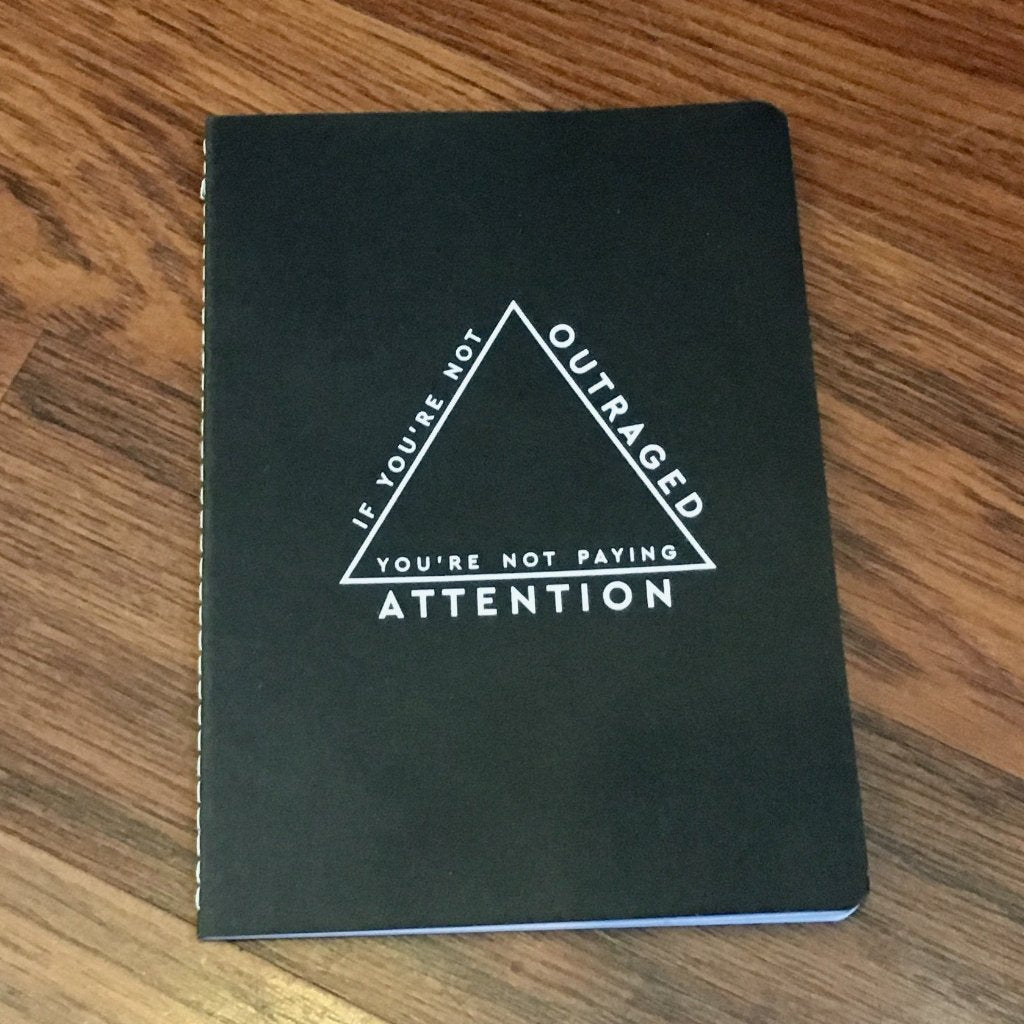 If You're Not Outraged Notebook