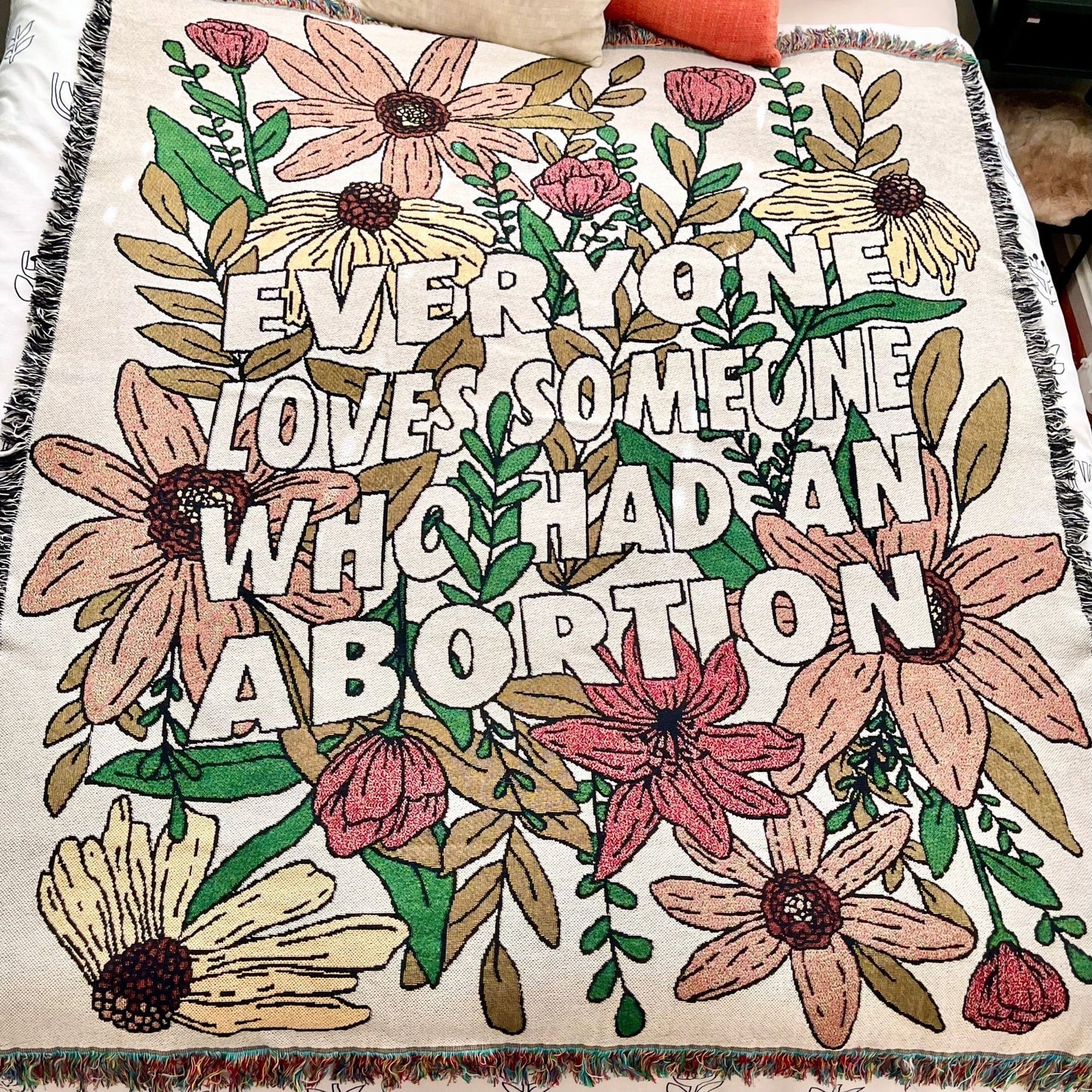 Everyone Loves Someone Who Had An Abortion Cotton Throw