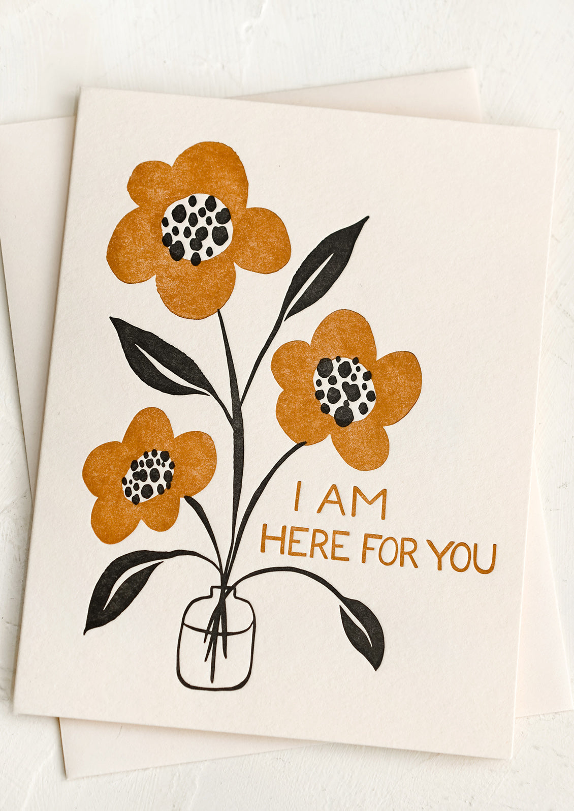 I Am Here For You Card
