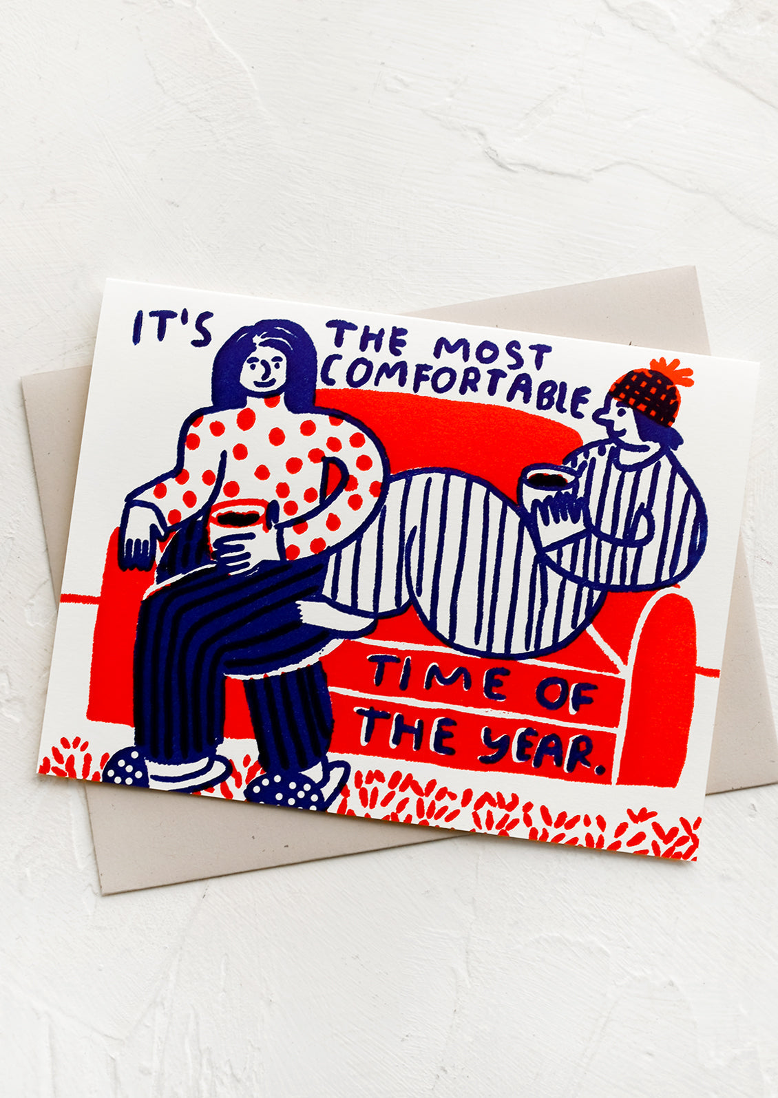 Most Comfortable Time Of Year Card