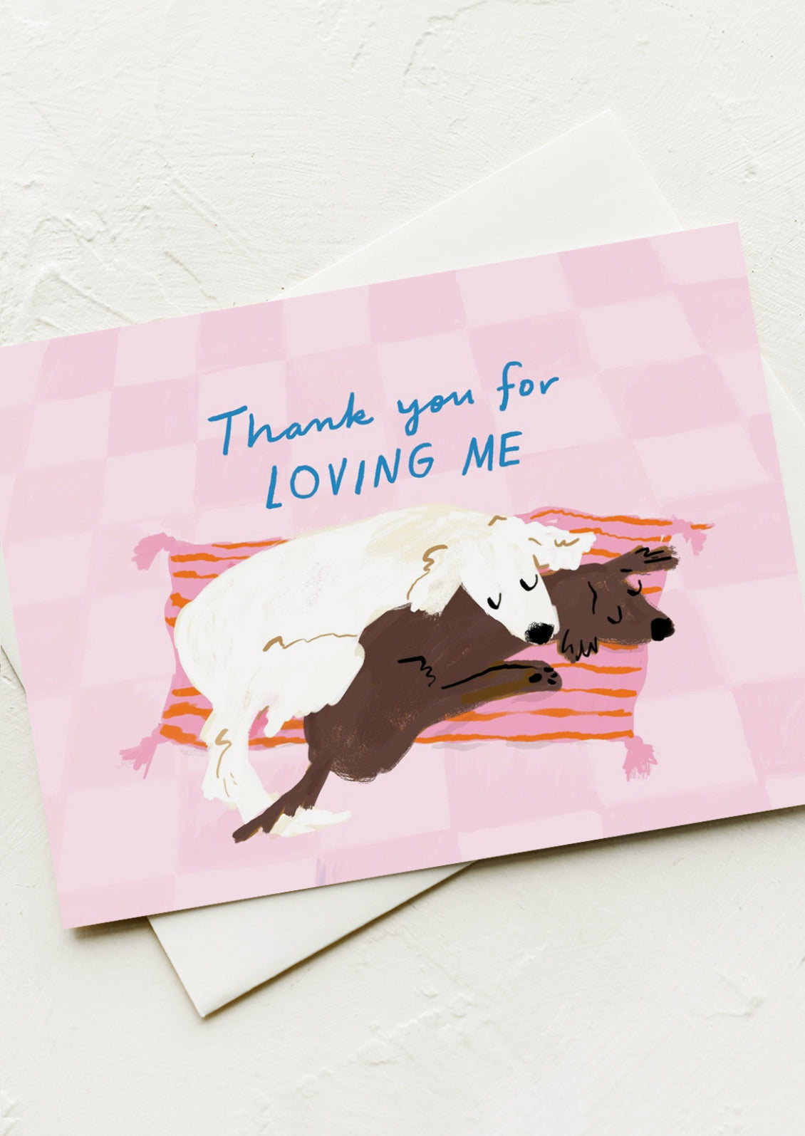 Dogs Thank You For Loving Me Card