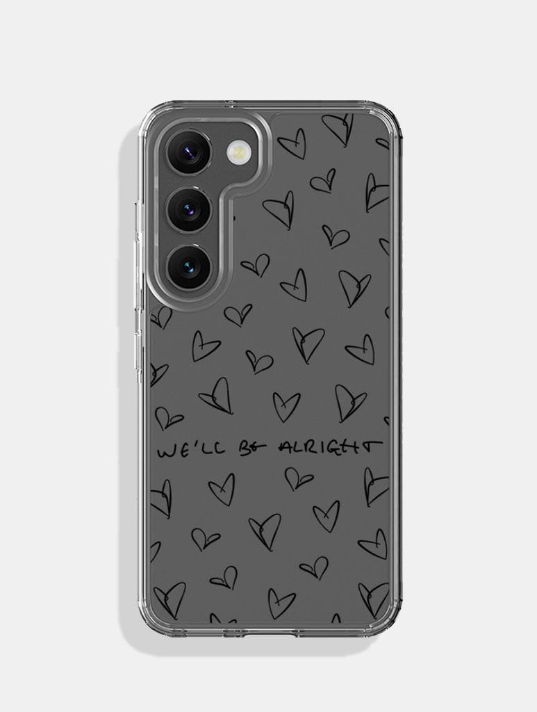 We'll Be Alright Case Android Case