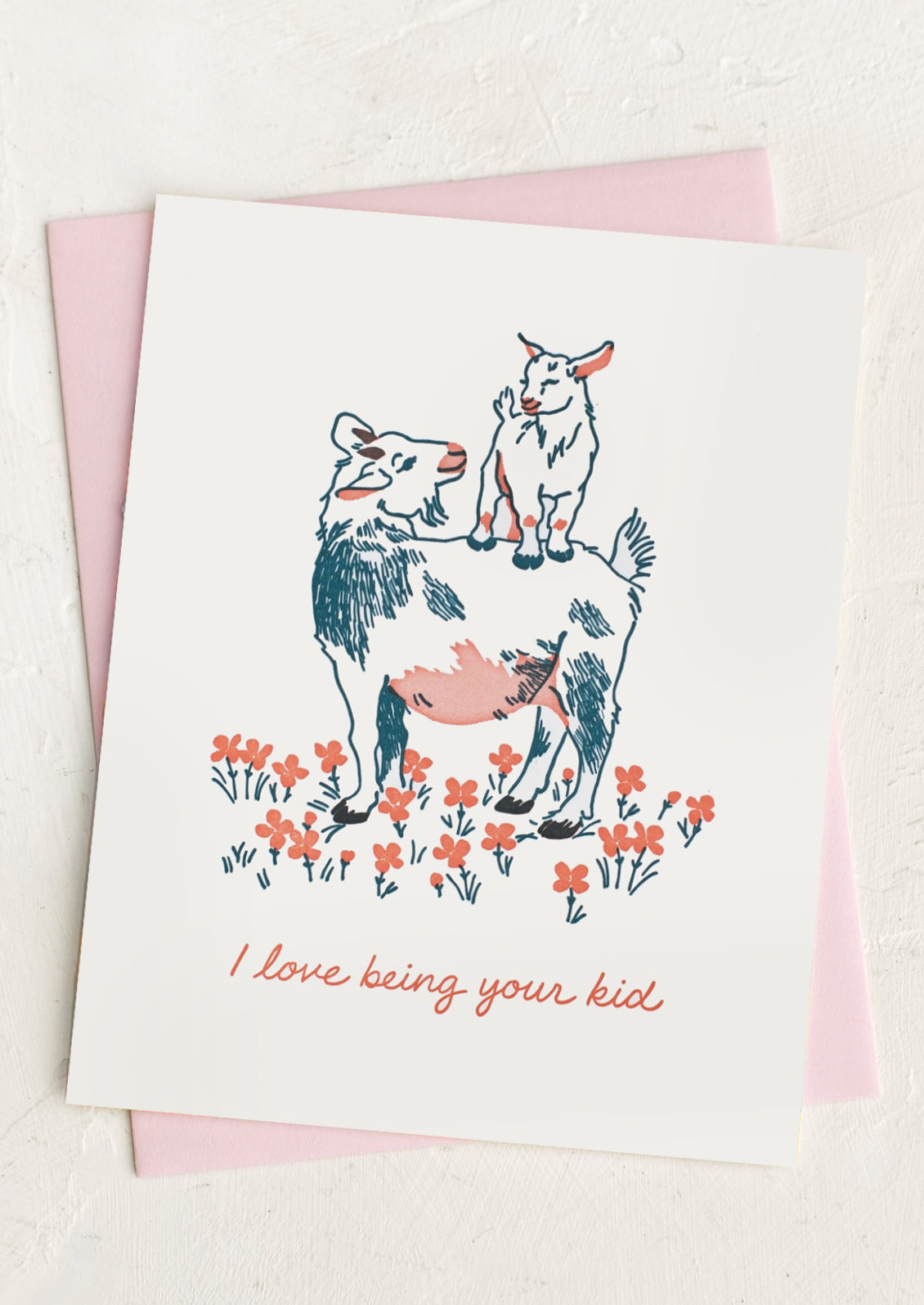 I Love Being Your Kid Card