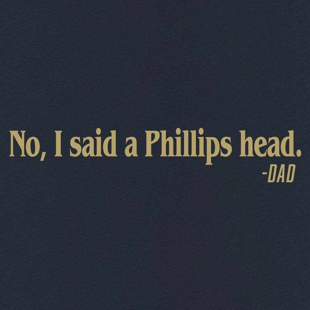 I Said A Phillips Head T-Shirt - Midnight Navy