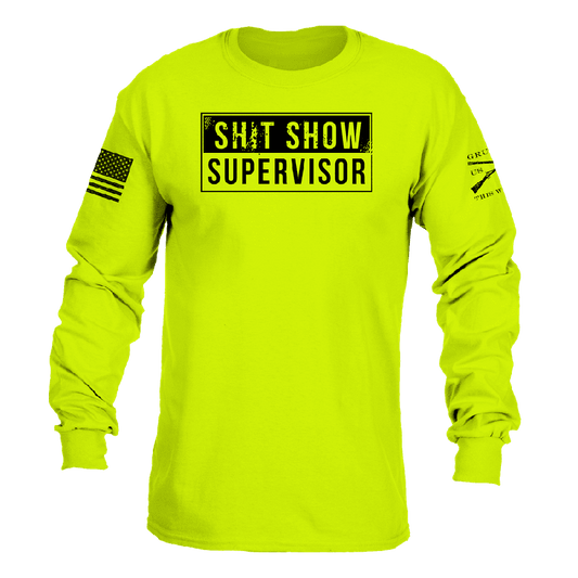 Sh*t Show Supervisor Long Sleeve - Safety Green