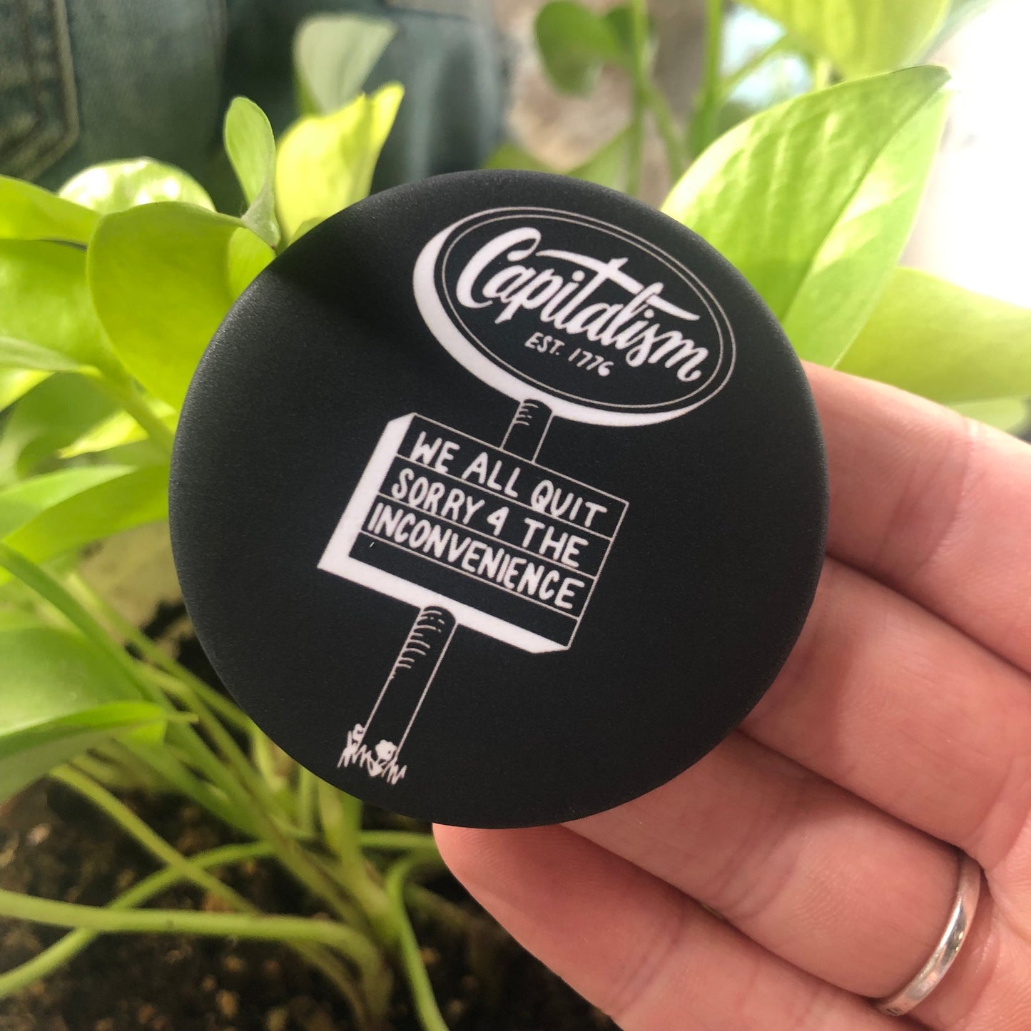 We All Quit Capitalism Button