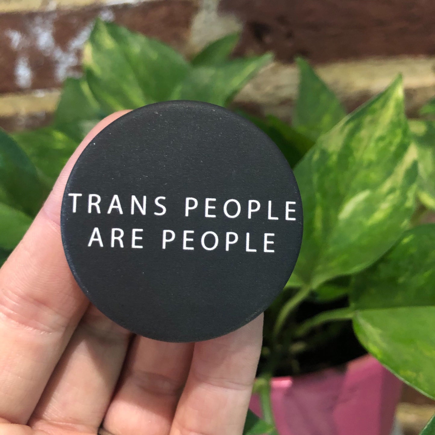 Trans People Are People Button