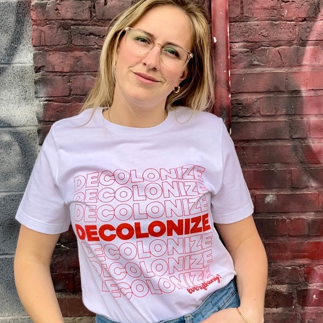 Decolonize Everything Unisex Tee