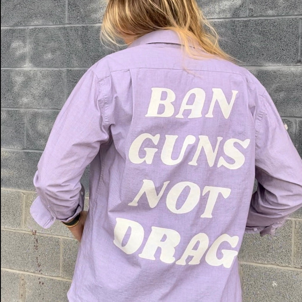 Ban Guns Not Drag Hand Painted Button Down