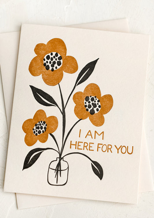 I Am Here For You Card