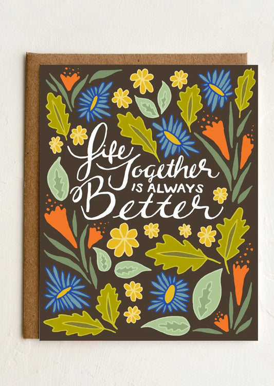 Life Together Is Always Better Card