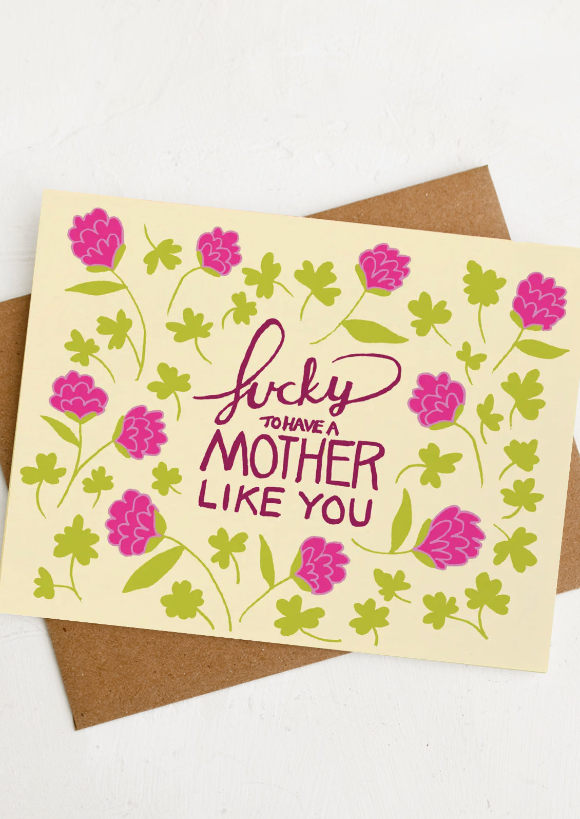 Lucky To Have A Mother Like You Card
