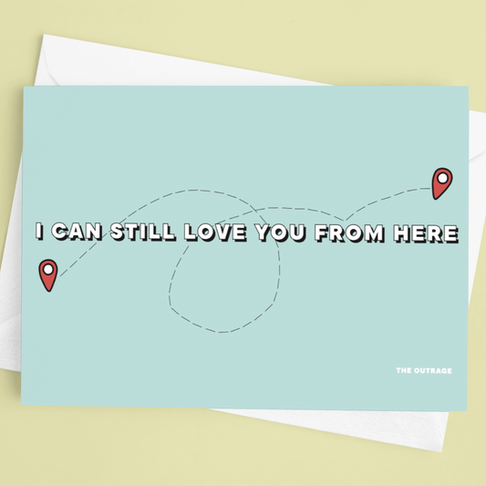 I Can Still Love You From Here Postcard