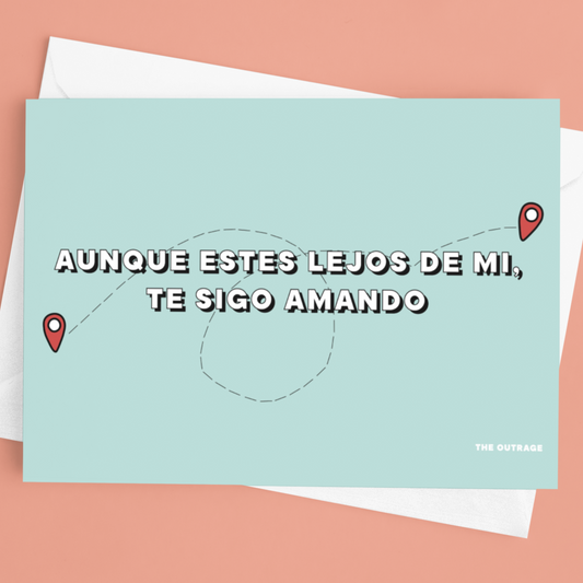 Aunque Estés Lejos De Mí Te Sigo Amando Postcard