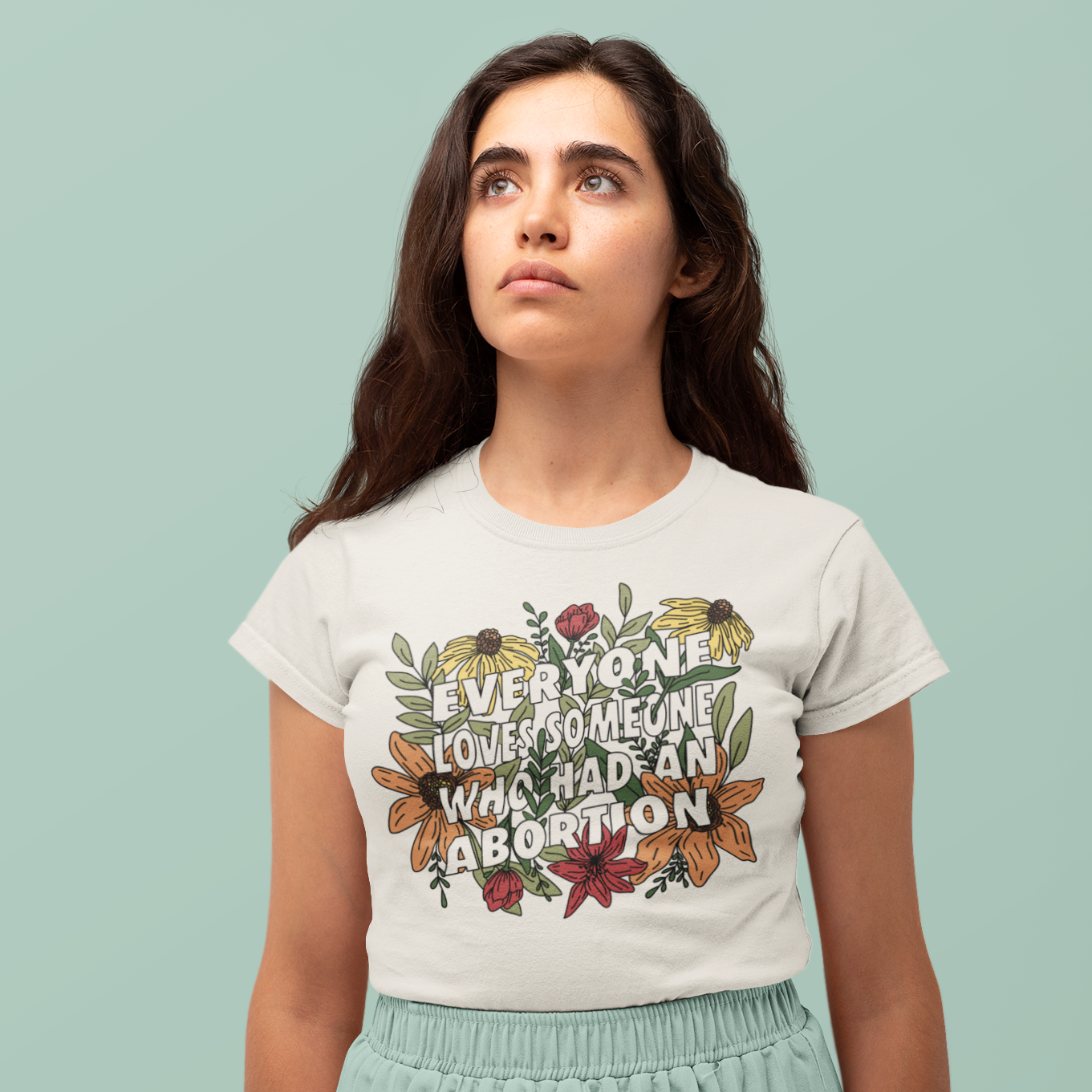 Everyone Loves Someone Who Had An Abortion Unisex Tee