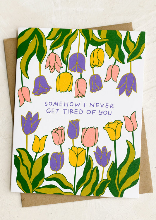 I Never Get Tired Of You Card