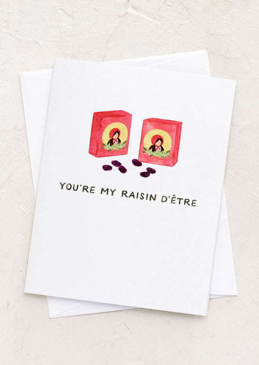 My Raisin D'Etre Card