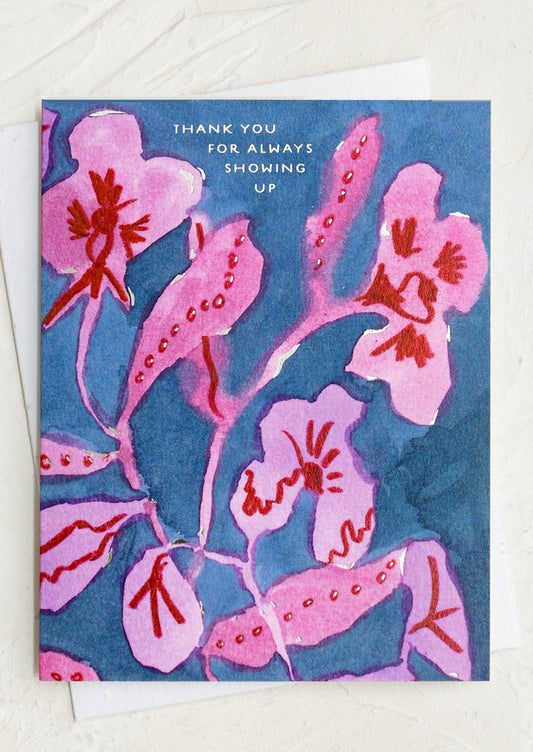 Thank You For Always Showing Up Card