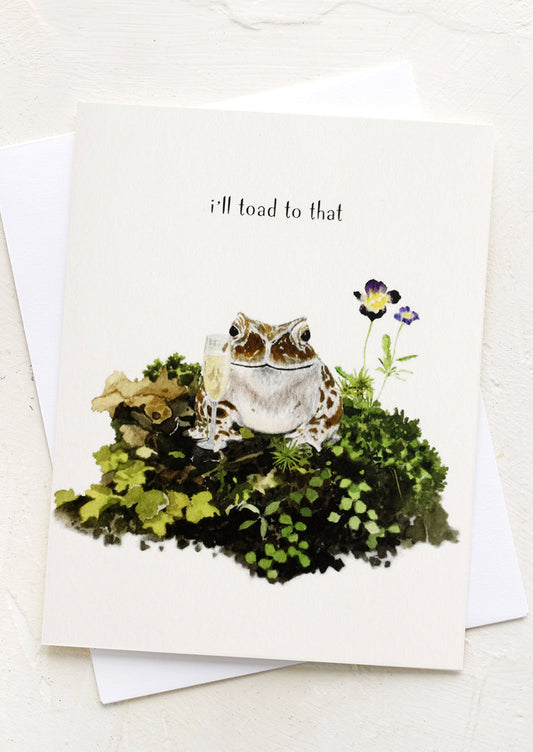 I'll Toad To That Card